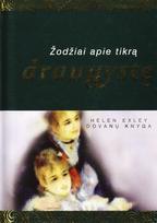 Žodžiai apie tikrą draugystę