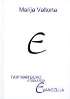 Taip man buvo atskleista Evangelija. 5 tomas