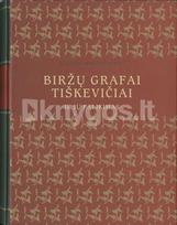 Biržų grafai Tiškevičiai ir jų palikimas
