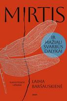 laima barsauskiene - Mirtis ir mažiau svarbūs dalykai - 3 nuotrauka