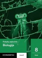 sigita zalitiene, rasa zubrickiene - Biologija. Pratybų sąsiuvinis 8 klasei, serija Horizontai - 1 nuotrauka