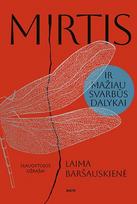 laima barsauskiene - Mirtis ir mažiau svarbūs dalykai - 4 nuotrauka
