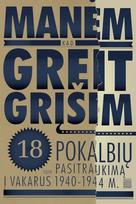 Manėm, kad greit grįšim. 18 pokalbių apie pasitraukimą į Vakarus 1940-1944