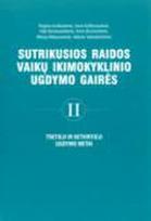 Sutrikusios raidos vaikų ikimokyklinio ugdymo gairės (II dalis)