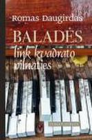 Baladės link kvadrato pilnaties