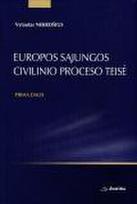 Europos Sąjungos civilinio proceso teisė (Pirma dalis )