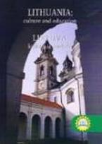 Lithuania: Culture and Education. Lietuva: kultūra ir mokslas