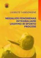 Negalios fenomenas integraliame ugdymo ir sporto procese