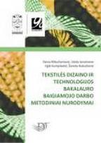 Tekstilės dizaino ir technologijos bakalauro baigiamojo darbo metodiniai nurodymai