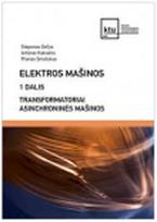 Elektros mašinos, I d. Transformatoriai. Asinchroninės mašinos