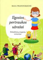 Ilgosios pertraukos užrašai. Mokyklinių renginių scenarijai