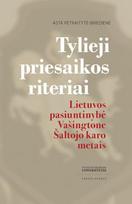 Tylieji priesaikos riteriai: Lietuvos pasiuntinybė Vašingtone Šaltojo karo metais
