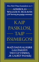Kaip pasiklosi, taip išsimiegosi: maži dalykai, kurie gali pakeisti tavo gyvenimą… ir galbūt pasaulį
