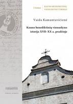 Kauno benediktinių vienuolyno tyrimai. I tomas