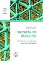 Biochemijos pagrindai. Metodiniai nurodymai ir laboratoriniai darbai