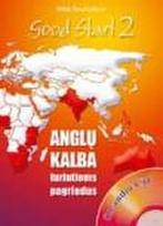 Good start 2. Anglų kalba turintiems pagrindus (su CD)