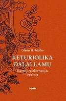 Keturiolika Dalai Lamų: šventoji reinkarnacijos tradicija