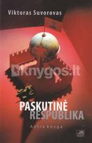 viktoras suvorovas - Paskutinė Respublika. II knyga - 2 nuotrauka