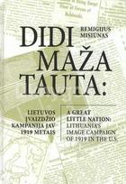 remigijus misiunas - Didi maža tauta: Lietuvos įvaizdžio kampanija JAV 1919 metais - 2 nuotrauka