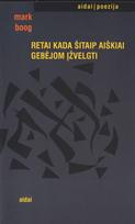 poezija - Retai kada šitaip aiškiai gebėjom įžvelgti - 2 nuotrauka