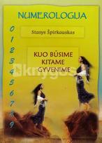 stasys spirkauskas - Numerologija. Kuo būsime kitame gyvenime - 2 nuotrauka