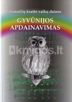 krasto - Žemaičių krašto vaikų dainos. Gyvūnijos apdainavimas - 2 nuotrauka