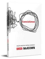 greg mckeown - Esencializmas. Disciplinuotas mažiau siekimas - 2 nuotrauka