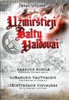 Užmirštieji baltų valdovai  (istorinių romanų trilogija)