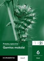 gamtos mokslai 6 klasei - Gamtos mokslai. Pratybų sąsiuvinis 6 klasei, 2 dalis, serija Horizontai - 1 nuotrauka