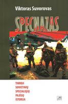 Specnazas: tikroji sovietinių specialiųjų pajėgų istorija