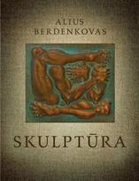Alius Berdenkovas. Skulptūra