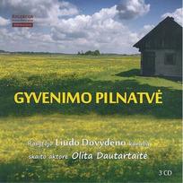 Gyvenimo pilnatvė. Pasakos, apsakymai, apysaka. 3 CD