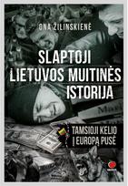 ona zilinskiene - Slaptoji Lietuvos muitinės istorija - 2 nuotrauka
