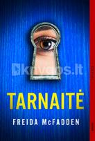 tarnaite knyga - TARNAITĖ: Meistriškai susuktas psichologinis trileris - 1 nuotrauka