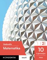 horizontai vadovelis - Matematika. Vadovėlis 10 klasei, II dalis, serija Horizontai - 2 nuotrauka