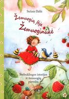 Žemuogių fėja Žemuoginukė: stebuklingos istorijos iš žemuogių pievelės