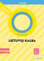 taip lietuviu kalba 1 klase 1 dalis - Lietuvių kalba ir literatūra. Skaitiniai 1 klasei, 2 dalis. Serija TAIP! - 3 nuotrauka