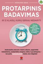dainora krasaviciute - Protarpinis badavimas: ilgaamžiškumo paslaptis ir klaidų vengimas - 4 nuotrauka
