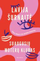 lavija surnaite - Suaugusių moterų klubas: pliusai, minusai ir amžėjimo matematika - 1 nuotrauka