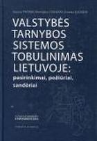 Valstybės tarnybos sistemos tobulinimas Lietuvoje: pasirinkimai, požiūriai, sandėriai
