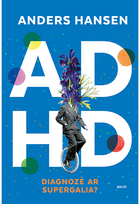 anders hansen - ADHD. Diagnozė ar supergalia - 2 nuotrauka