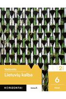 Lietuvių kalba. Vadovėlis 6 klasei, 2 dalis, serija Horizontai