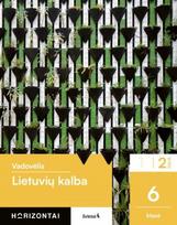 horizontai vadovelis - Lietuvių kalba. Vadovėlis 6 klasei, 2 dalis, serija Horizontai - 2 nuotrauka