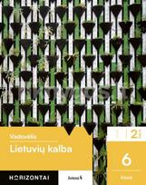 horizontai vadovelis - Lietuvių kalba. Vadovėlis 6 klasei, 2 dalis, serija Horizontai - 3 nuotrauka