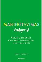 manifestavimas - Manifestavimas vaikams. Knyga - 4 nuotrauka