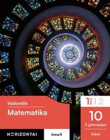 Matematika. Vadovėlis 10 klasei, I dalis, serija Horizontai