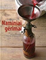 Naminiai gėrimai: skanūs alkoholiniai ir gaivieji naminiai gėrimai