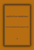 Bažnyčios mokymas. 5 knyga. Švenčiausioji Mergelė Marija išganymo darbe