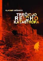 vladimir besanov - Trečiojo reicho katastrofa - 1 nuotrauka