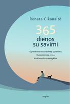 365 knyga - 365 dienos su savimi. Gyvenkime nesuvaidintą gyvenimą, nuraminkime protą, kurkime tikrus santykius - 1 nuotrauka